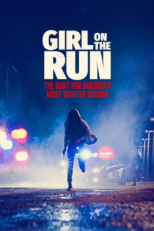 Girl on the Run: The Hunt for America's Most Wanted Woman filmyzilla