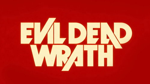 Evil Dead Wrath