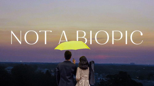 Not A Biopic