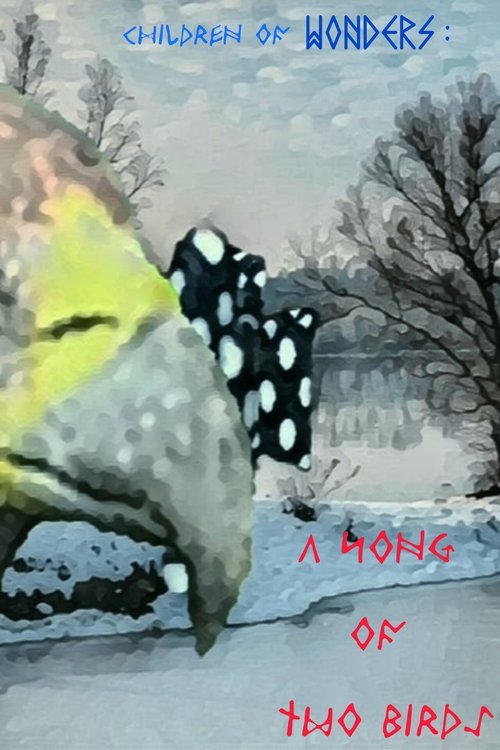 Children of WONDERS : A Song of Two Birds