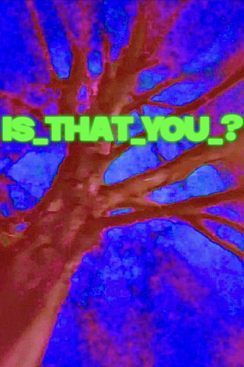 IS_THAT_YOU_?
