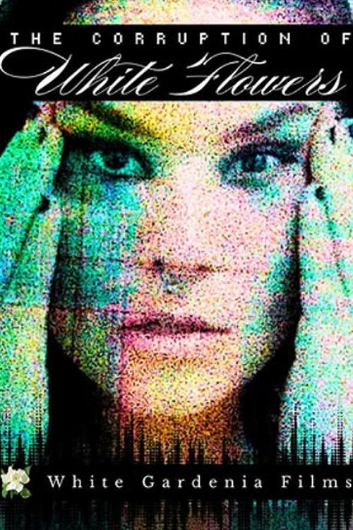 The Corruption of White Flowers