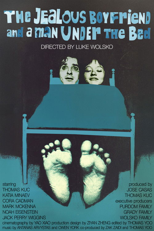 The Jealous Boyfriend and a Man Under the Bed