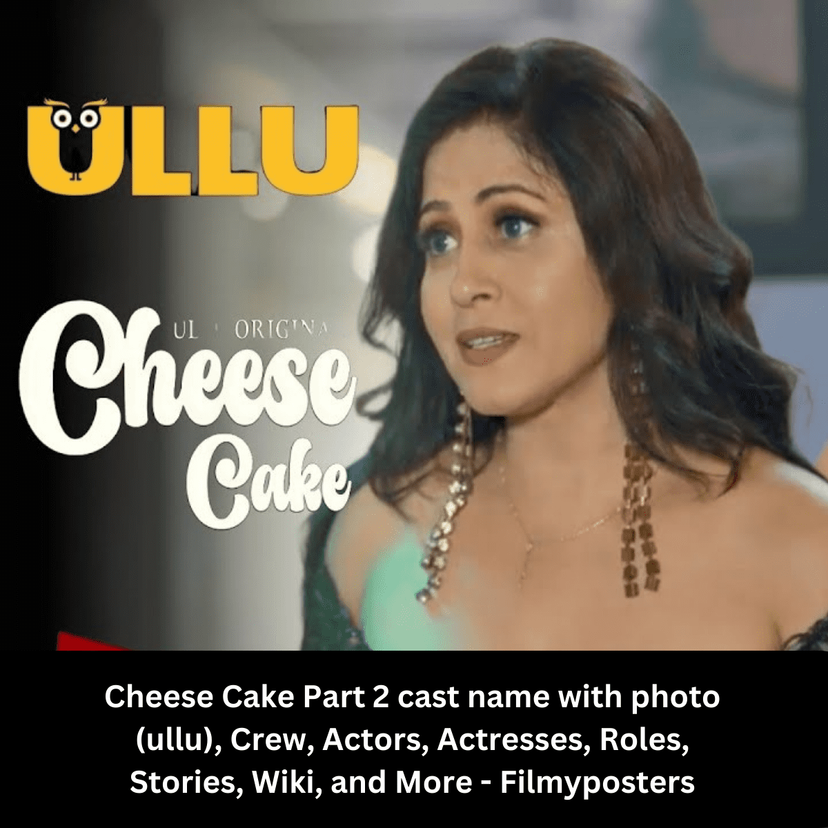 Cheese Cake Part 2 cast name with photo